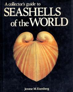 A COLLECTOR'S GUIDE TO SEASHELLS OF THE WORLD Eisenberg J.M.  1981