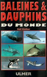 BALEINES & DAUPHINS DU MONDE Kiefner R.  2002