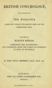 BRITISH CONCHOLOGY OR AN ACCOUNT OF THE MOLLUSCA WHICH NOW INHABIT THE BRITISH ISLES AND THE SURROUNDING SEAS. VOLUME II: MARINE SHELLS COMPRISING...