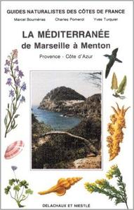 Guides Naturalistes Des Cotes De France N 8 La Mediterranee De Marseille A Menton Bournerias