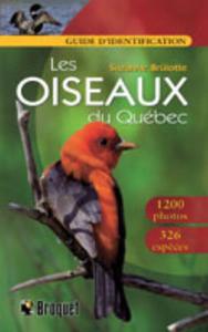 LES OISEAUX DU QUÉBEC, GUIDE D’IDENTIFICATION Brûlotte S. 2007