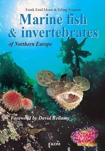 MARINE FISH & INVERTEBRATES OF NORTHERN EUROPE Moen F. E. Svensen E. 2004
