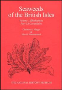 SEAWEEDS OF THE BRITISH ISLES Maggs C.A. Hommersand M.H. 1993